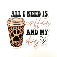Load image into Gallery viewer, coffee and my dog