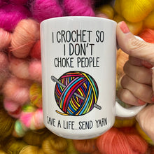 Load image into Gallery viewer, Rainbow I Crochet So I Don’t Choke People Mug
