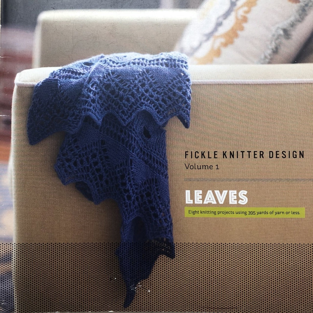 Fickle knitter design volume 1 leaves