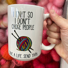 Load image into Gallery viewer, Rainbow I Knit So I Don’t Choke People Mug