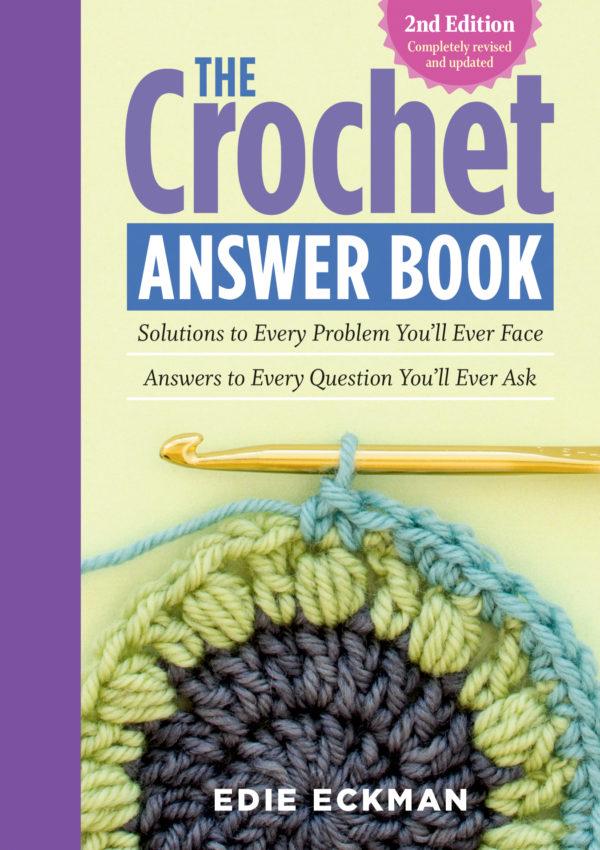 The Knitting Answer Book: Solutions to Every Problem You'll Ever Face; Answers to Every Question You'll Ever Ask [洋書] The Crochet Answer Book – The Yarn Club, Inc